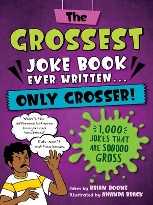 cover image of The Grossest Joke Book Ever Written... Only Grosser!
